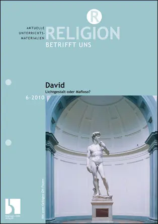 David - Lichtgestalt oder Mafioso? - MEIN FACH - Religion Sek II