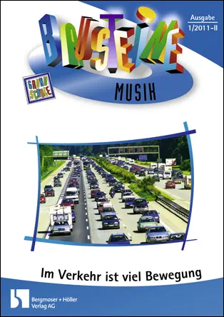 Im Verkehr ist viel Bewegung - Bausteine Musik
