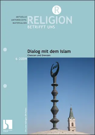 Dialog mit dem Islam - Chancen und Grenzen - MEIN FACH - Religion Sek II