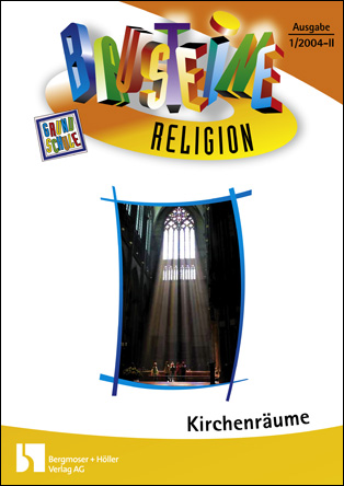 Kirchenräume - Bausteine Religion