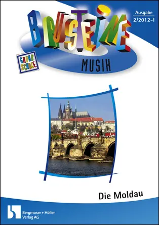 Die Moldau - Bausteine Musik