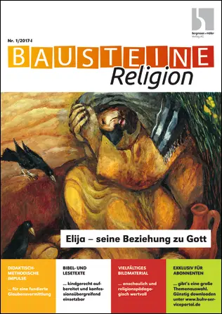 Elija - seine Beiehung zu Gott - Bausteine Religion