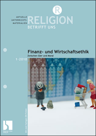 Finanz- und Wirtschaftsethik - MEIN FACH - Religion Sek II