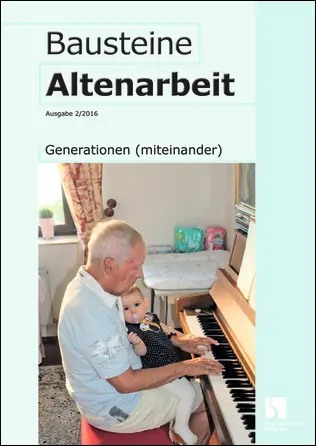 Generationen (miteinander) - Bausteine Altenarbeit