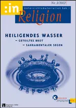 Heiligendes Wasser - geteiltes Brot - sakramentaler Segen (kath. 5/6) - :in Religion