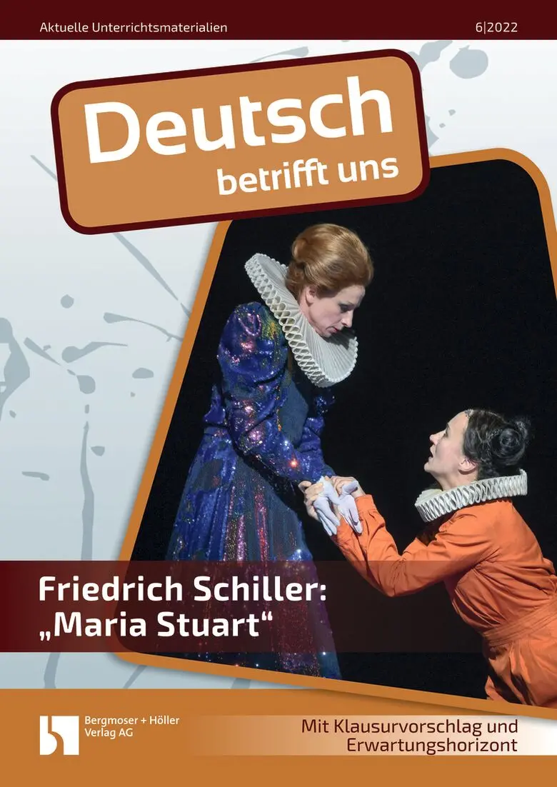 Friedrich Schiller: "Maria Stuart" - MEIN FACH - Deutsch Sek II
