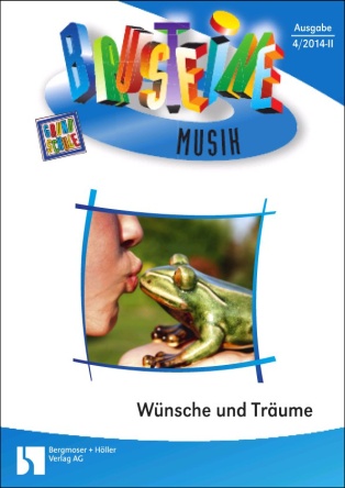 Wünsche und Träume - Bausteine Musik