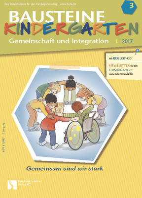 Gemeinsam sind wir stark - Bausteine Kindergarten - Gemeinschaft und Integration
