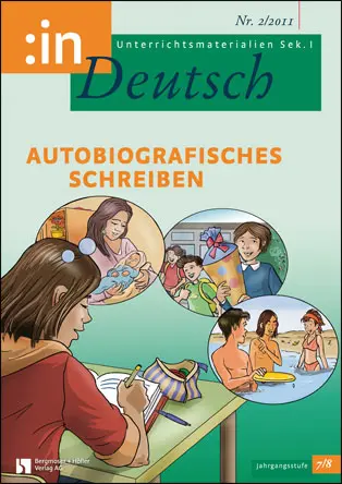 Autobiografisches Schreiben (7/8) - MEIN FACH - Deutsch Sek I