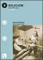 Jesus Christus - Religion betrifft uns