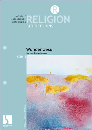Wunder Jesu - MEIN FACH - Religion Sek II