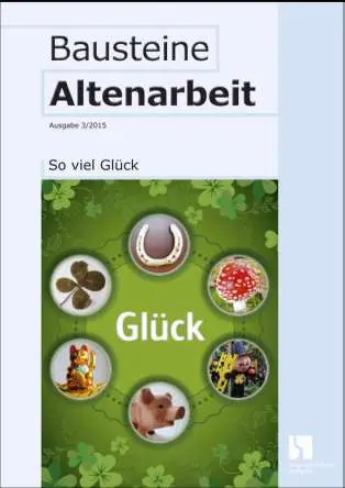 So viel Glück - Bausteine Altenarbeit