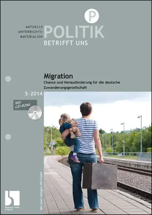 Migration. Chance und Herausforderung für die deutsche Zuwanderungsgesellschaft - MEIN FACH - Politik Sek II