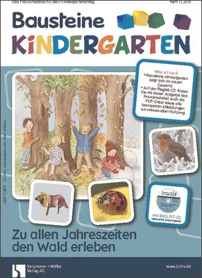 Zu allen Jahreszeiten den Wald erleben - Bausteine Kindergarten