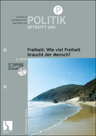 Freiheit: Wie viel Freiheit braucht der Mensch? - MEIN FACH - Politik Sek II