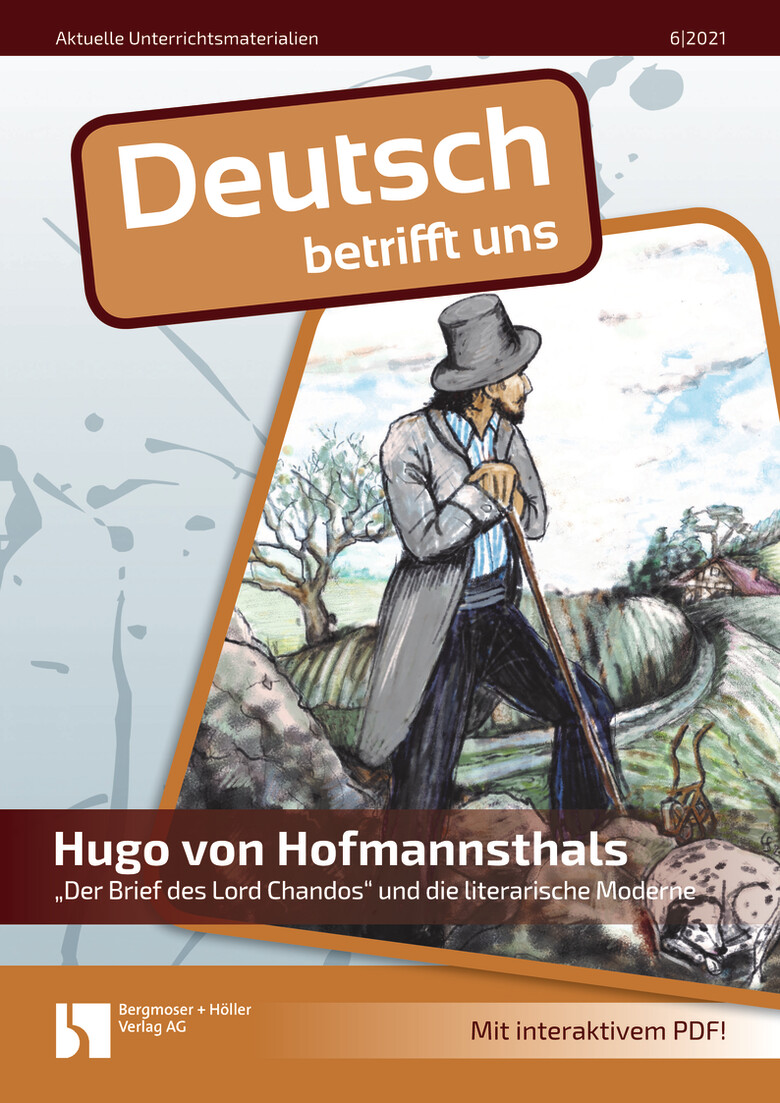 Hugo von Hofmannsthals "Der Brief des Lord Chandos" und die literarische Moderne - MEIN FACH - Deutsch Sek II