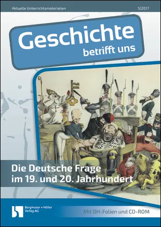 Die Deutsche Frage im 19. und 20. Jahrhundert - MEIN FACH - Geschichte Sek II