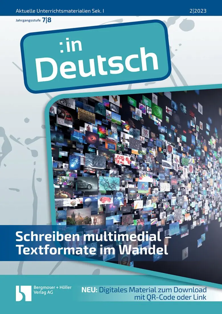 Schreiben multimedial - Textformate im Wandel - MEIN FACH - Deutsch Sek I