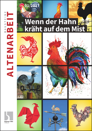 Wenn der Hahn kräht auf dem Mist - Bausteine Altenarbeit