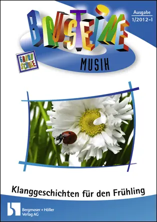 Klanggeschichten für den Frühling - Bausteine Musik