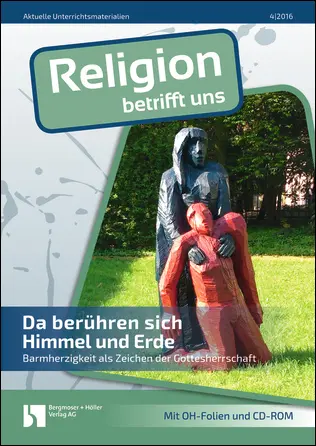 Da berühren sich Himmel und Erde - MEIN FACH - Religion Sek II