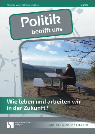 Wie leben und arbeiten wir in der Zukunft? - MEIN FACH - Politik Sek II