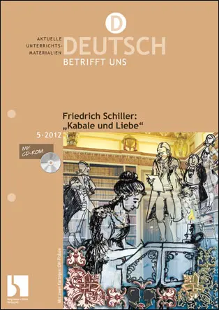 Friedrich Schiller: "Kabale und Liebe" - MEIN FACH - Deutsch Sek II