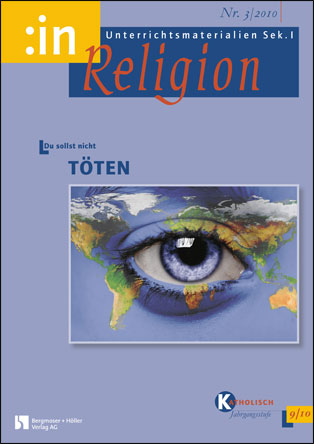 (Du sollst nicht) Töten (kath. 9/10) - MEIN FACH - Religion Sek I