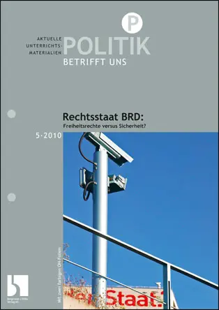 Rechtsstaat BRD: Freiheitsrechte versus Sicherheit? - MEIN FACH - Politik Sek II