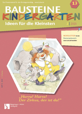 Hurra! Hurra! Der Zirkus, der ist da! - Bausteine Kindergarten - Ideen für die Kleinsten