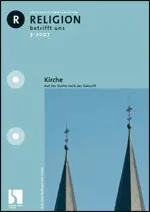 Kirche - Auf der Suche nach der Zukunft - MEIN FACH - Religion Sek II