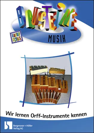 Wir lernen Orff-Instrumente kennen - Bausteine Musik