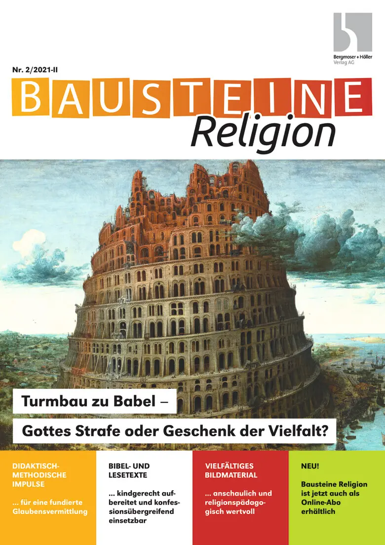 Turmbau zu Barbel - Gottes Strafe oder Geschenk der Vielfalt? - Bausteine Religion