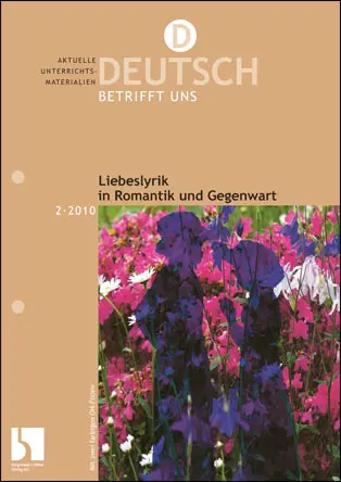 Liebeslyrik in Romantik und Gegenwart - MEIN FACH - Deutsch Sek II