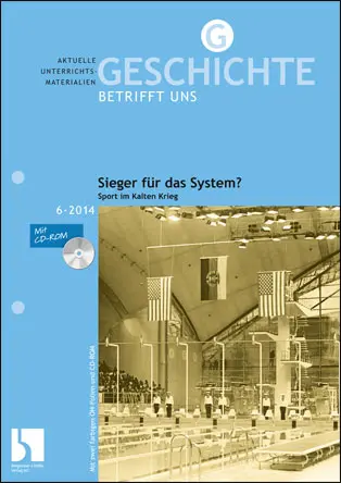 Sieger für das System? Sport im Kalten Krieg - MEIN FACH - Geschichte Sek II