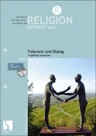 Toleranz und Dialog - Tragfähige Gespräche - MEIN FACH - Religion Sek II