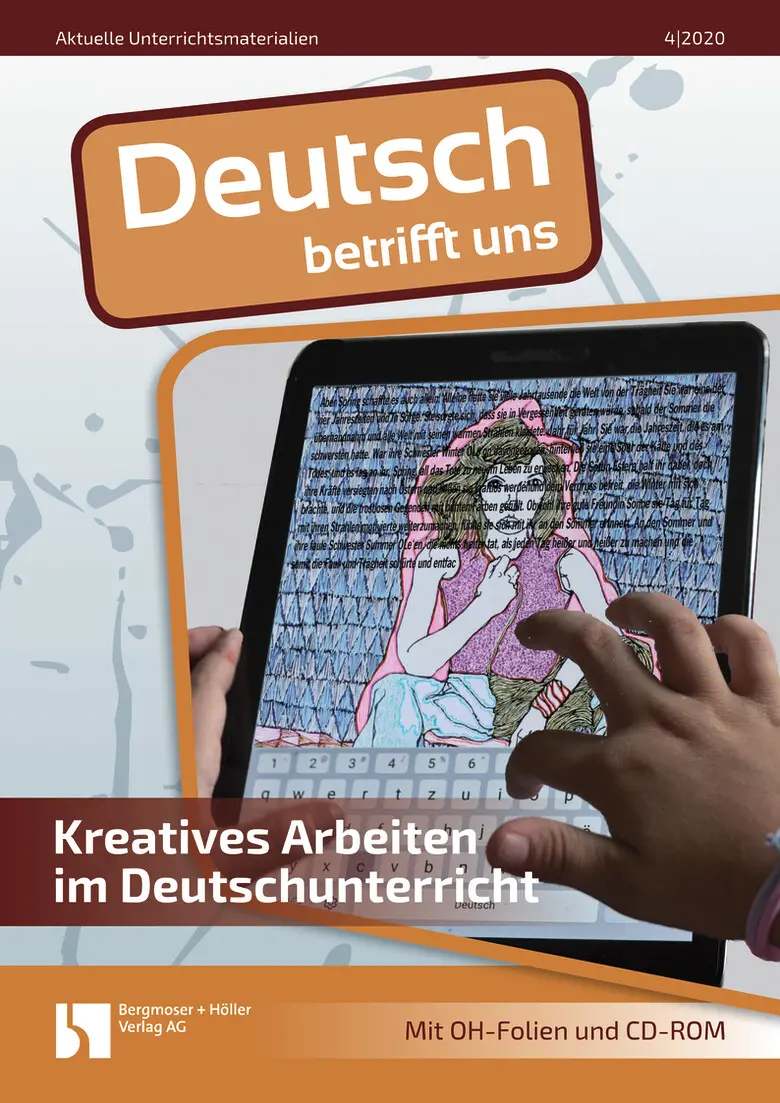 Kreatives Arbeiten im Deutschunterricht - MEIN FACH - Deutsch Sek II