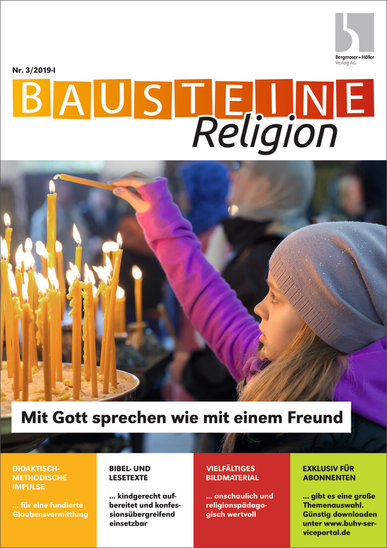 Mit Gott sprechen wie mit einem Freund - Bausteine Religion