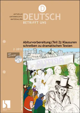 Abiturvorbereitung (Teil 2): Klausuren schreiben zu dramatischen Texten - MEIN FACH - Deutsch Sek II