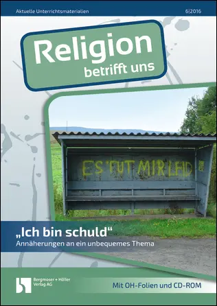Ich bin schuld - MEIN FACH - Religion Sek II