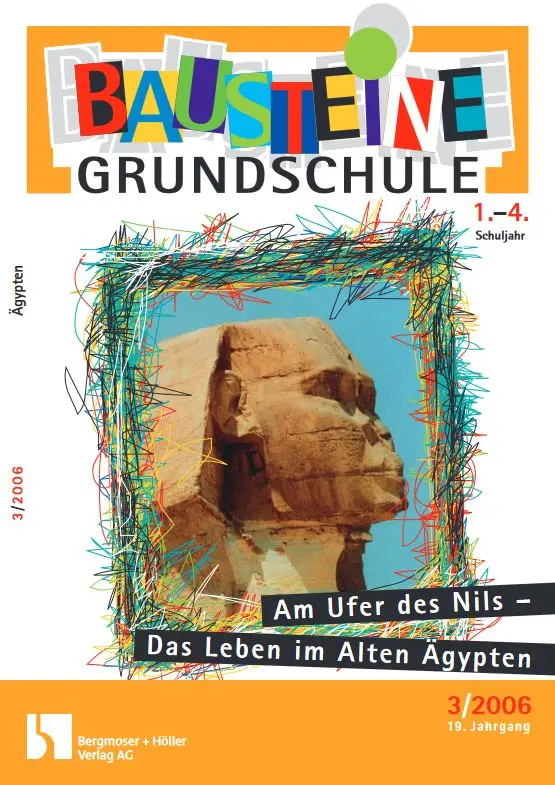 Am Ufer des Nils - Das Leben im Alten Ägypten - Bausteine Grundschule