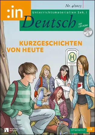 Kurzgeschichten von heute - MEIN FACH - Deutsch Sek I