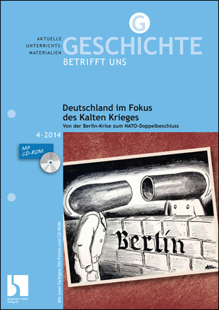 Deutschland im Fokus des Kalten Krieges - MEIN FACH - Geschichte Sek II