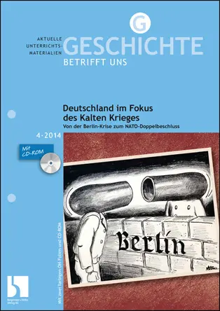 Deutschland im Fokus des Kalten Krieges - MEIN FACH - Geschichte Sek II