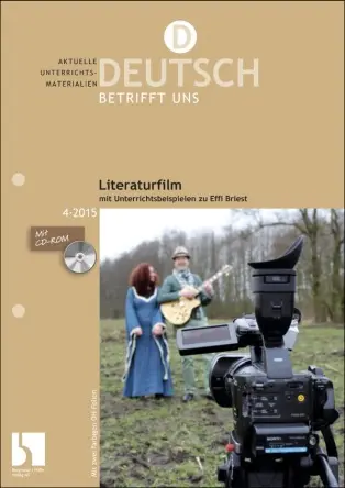Literaturfilm mit Unterrichtsbeispielen zu Effi Briest - MEIN FACH - Deutsch Sek II