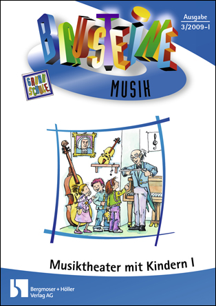 Musiktheater mit Kindern I - Bausteine Musik