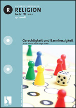 Gerechtigkeit und Barmherzigkeit - Religion betrifft uns