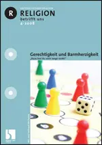 Gerechtigkeit und Barmherzigkeit - Religion betrifft uns