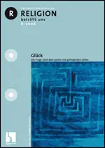 Glück - Religion betrifft uns