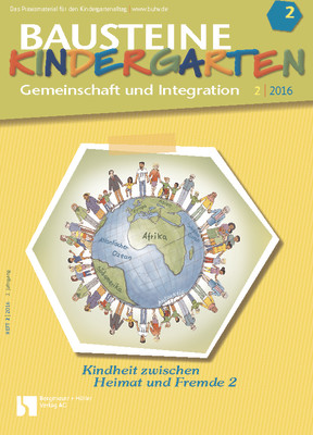 Kindheit zwischen Heimat und Fremde 2 - Bausteine Kindergarten - Gemeinschaft und Integration
